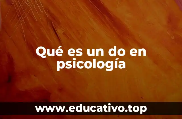 Qué es un do en psicología
