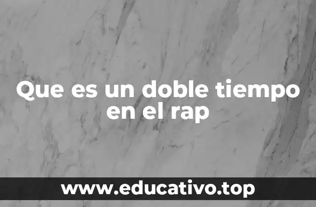 Que es un doble tiempo en el rap