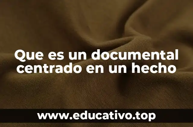El papel de los hechos en la narrativa documental
