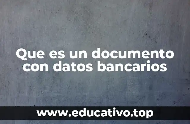 Que es un documento con datos bancarios
