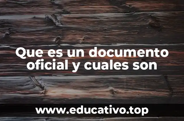Que es un documento oficial y cuales son