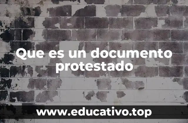 Que es un documento protestado