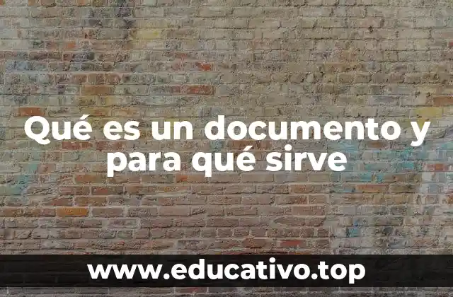 Qué es un documento y para qué sirve