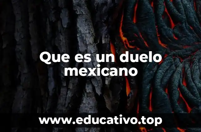Que es un duelo mexicano