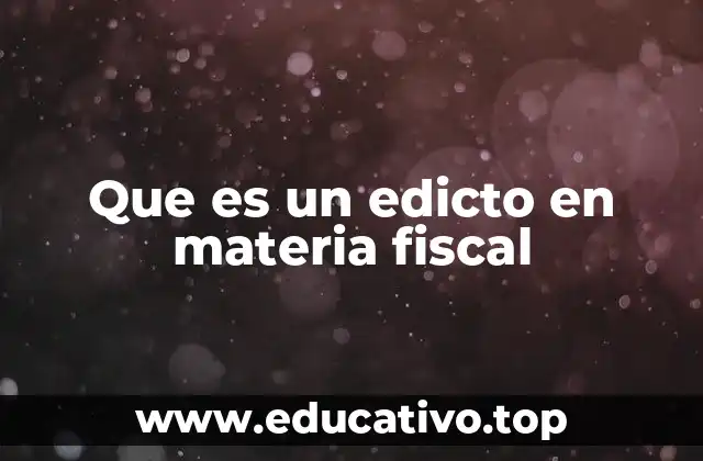 Que es un edicto en materia fiscal