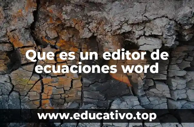 Que es un editor de ecuaciones word