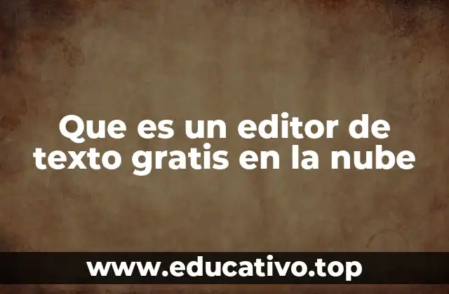 Que es un editor de texto gratis en la nube