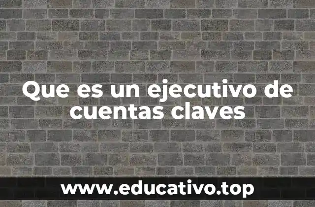 El rol estratégico de los responsables de clientes estratégicos