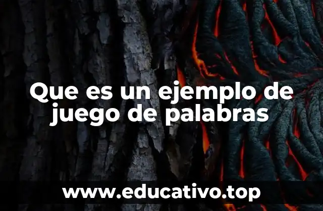 Que es un ejemplo de juego de palabras