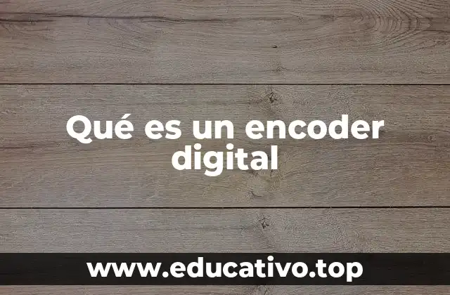 Qué es un encoder digital