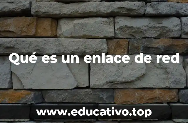 Qué es un enlace de red