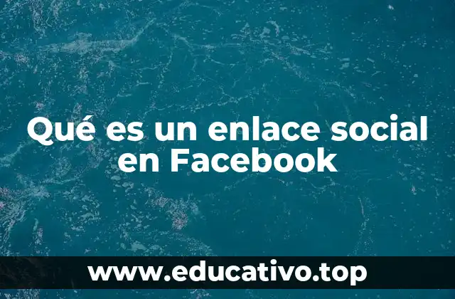 Qué es un enlace social en Facebook