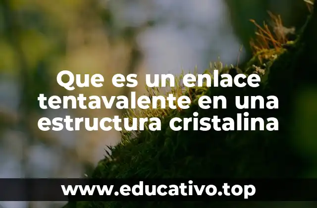 La formación de enlaces en estructuras cristalinas