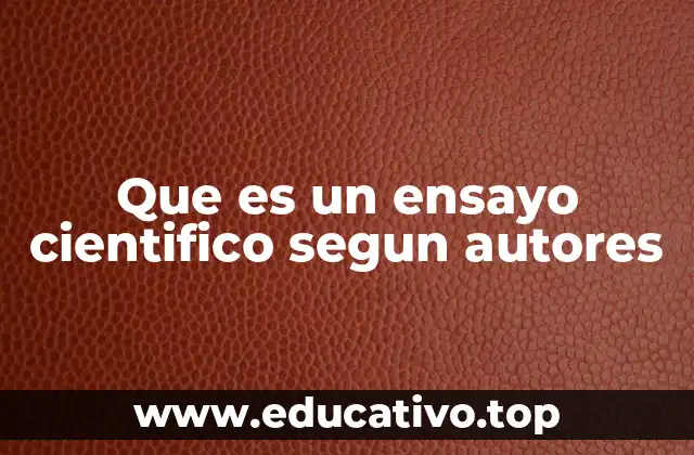 Que es un ensayo cientifico segun autores