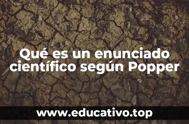 Qué es un enunciado científico según Popper