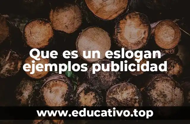 Que es un eslogan ejemplos publicidad