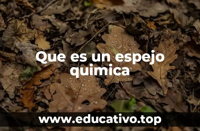 Que es un espejo quimica