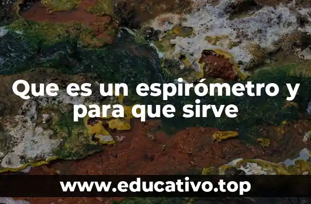 Instrumento clave para evaluar la salud pulmonar