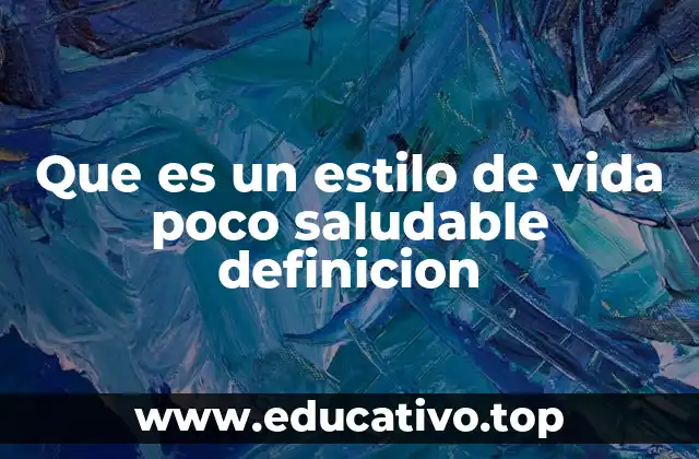 Que es un estilo de vida poco saludable definicion