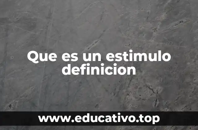 Que es un estimulo definicion