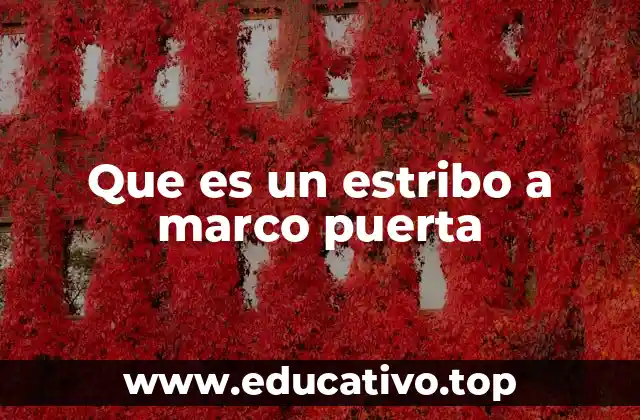 Que es un estribo a marco puerta