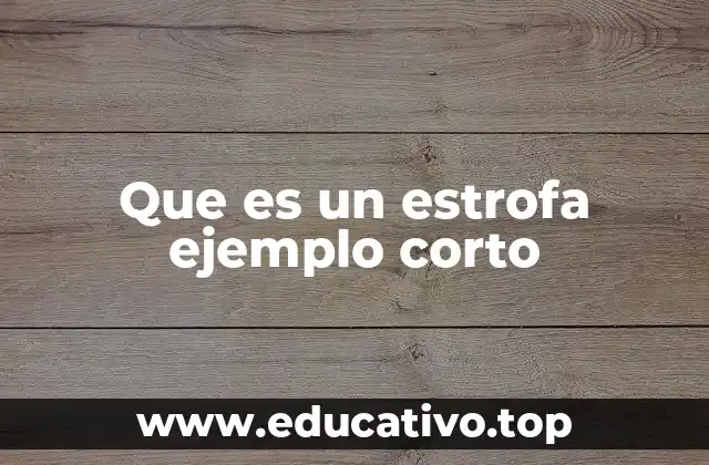 Que es un estrofa ejemplo corto