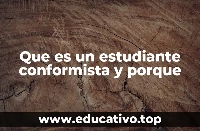 Que es un estudiante conformista y porque