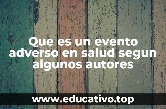 Cómo se identifican y registran los eventos adversos en la práctica clínica