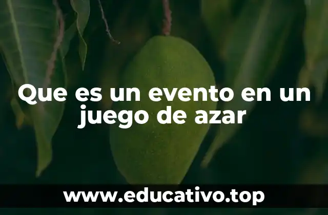 Que es un evento en un juego de azar