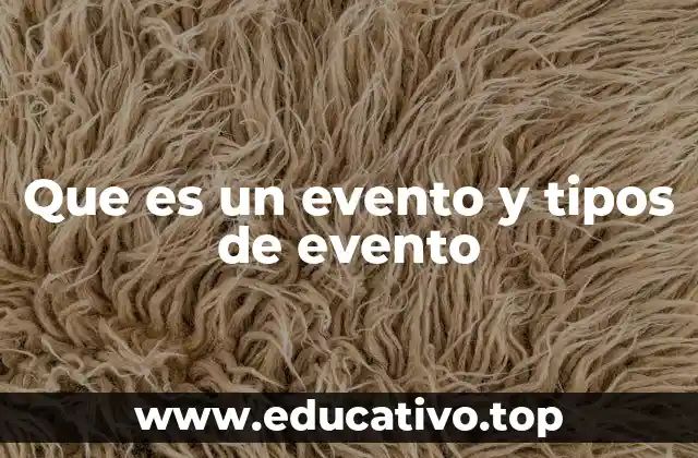 Que es un evento y tipos de evento