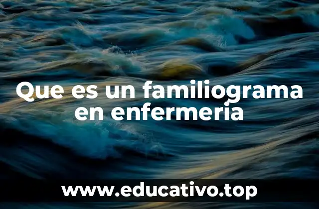 La importancia del análisis familiar en enfermería