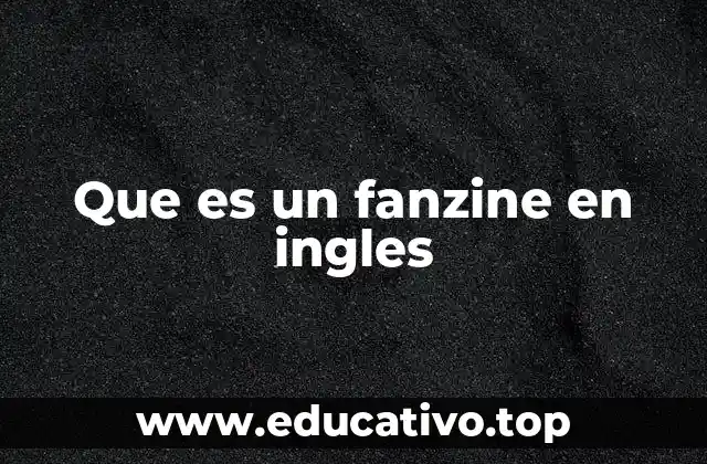 Que es un fanzine en ingles