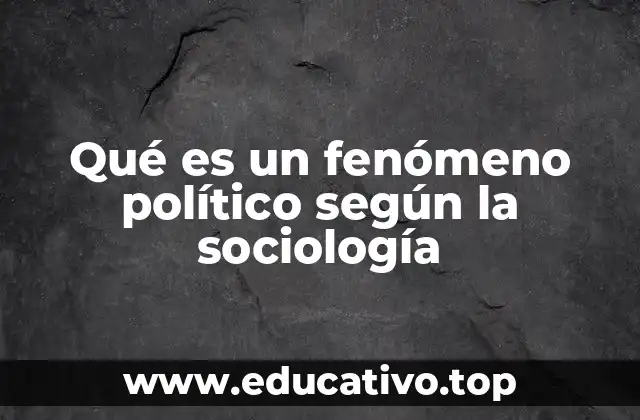 El rol de los fenómenos políticos en la construcción social