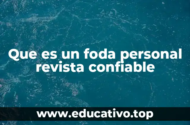 Que es un foda personal revista confiable