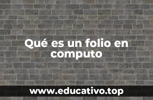 Qué es un folio en computo
