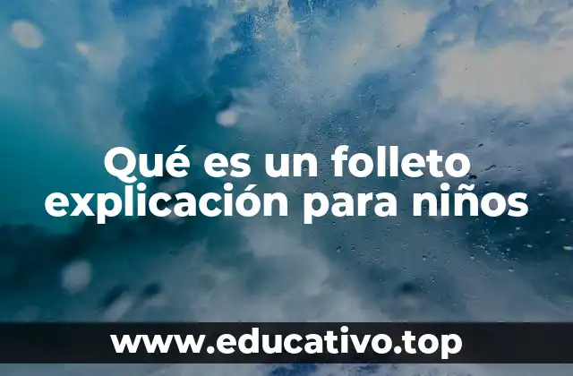 Qué es un folleto explicación para niños