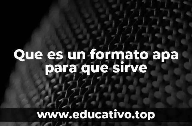 Que es un formato apa para que sirve