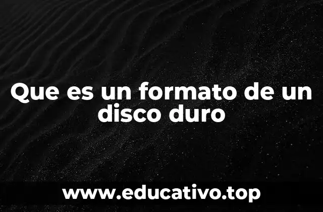 Que es un formato de un disco duro