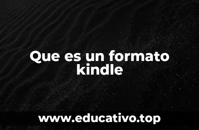 Que es un formato kindle