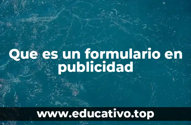 Que es un formulario en publicidad