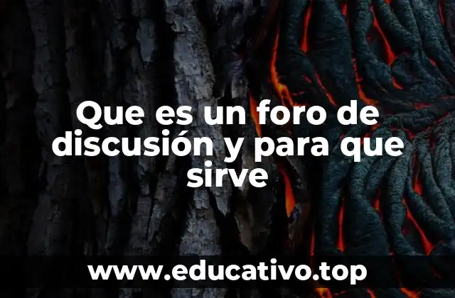 Que es un foro de discusión y para que sirve