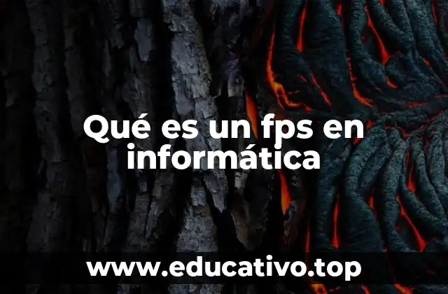 Qué es un fps en informática