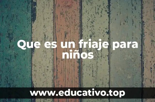 Que es un friaje para niños