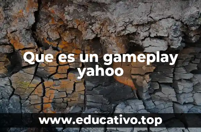Que es un gameplay yahoo