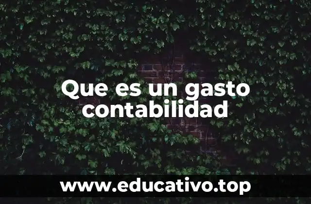 Que es un gasto contabilidad
