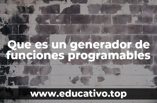 Que es un generador de funciones programables