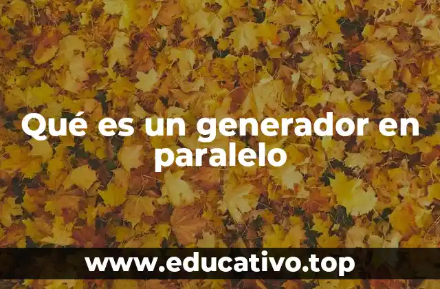 Qué es un generador en paralelo