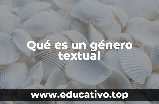 Qué es un género textual