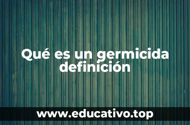 Qué es un germicida definición