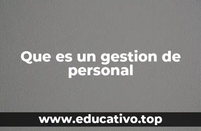Que es un gestion de personal